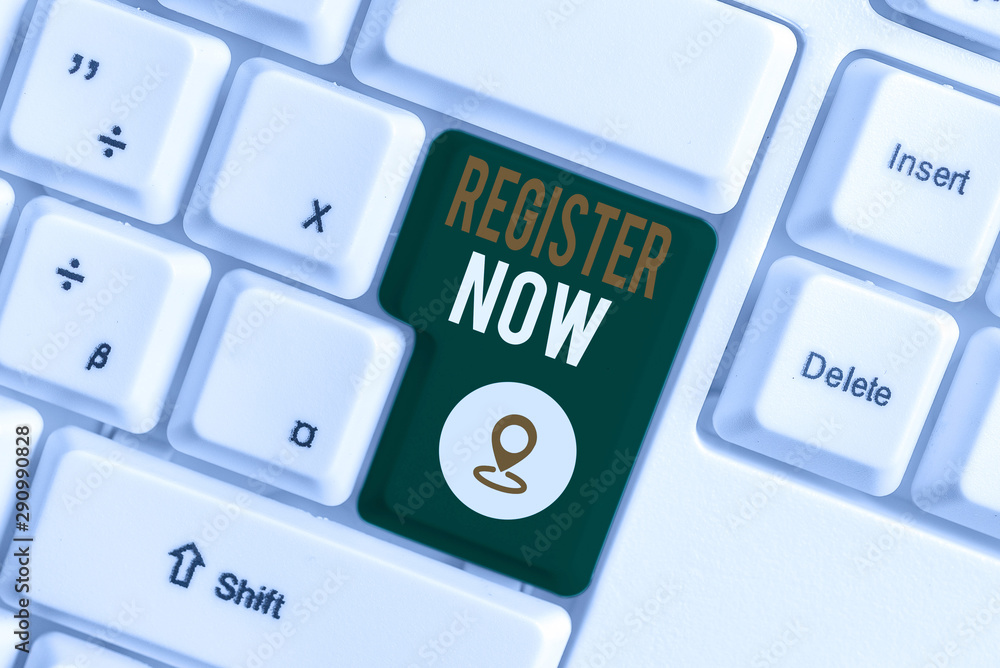 Poster word writing text register now. business photo showcasing name in an official list enlist to be a me
