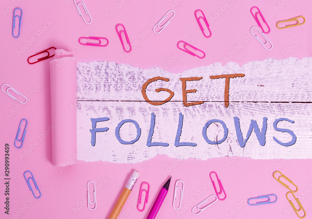 Poster writing note showing get follows. business concept for demonstrating who imitates copies or takes as