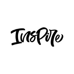 Hand drawn lettering card. The inscription: Inspire.Perfect design for greeting cards, posters, T-shirts, banners, print invitations.