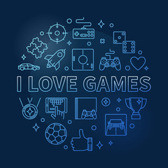 Fototapeta na wymiar I Love Games vector concept round outline blue illustration on dark background
