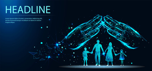 Family Care And Protection. Insurance Concept. Vector illustration. Headline. Low poly wireframe style. Vector	