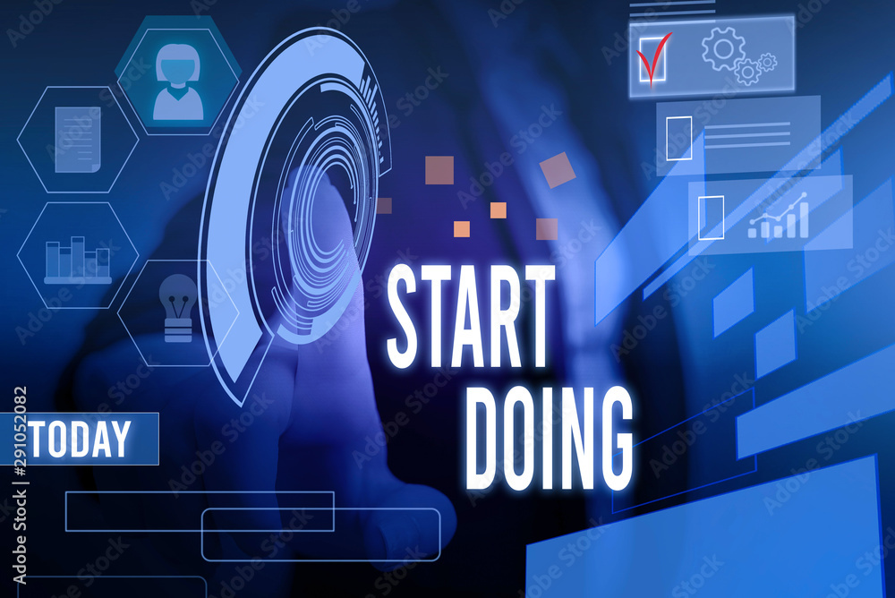 Poster conceptual hand writing showing start doing. concept meaning asking someone to go with action right 
