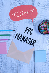Word writing text Ppc Manager. Business photo showcasing which advertisers pay fee each time one of...