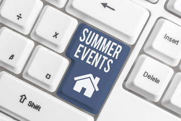 Conceptual hand writing showing Summer Events. Concept meaning Celebration Events that takes place...