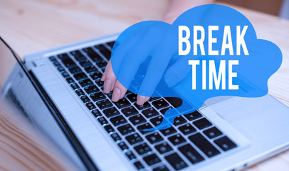 Conceptual hand writing showing Break Time. Concept meaning Period of rest or recreation after doing of certain work woman with laptop smartphone and office supplies technology