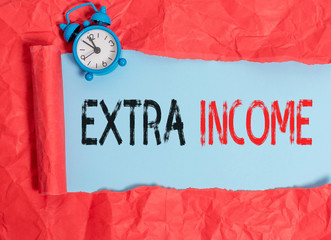 Word writing text Extra Income. Business photo showcasing Additional fund received or earned from a...