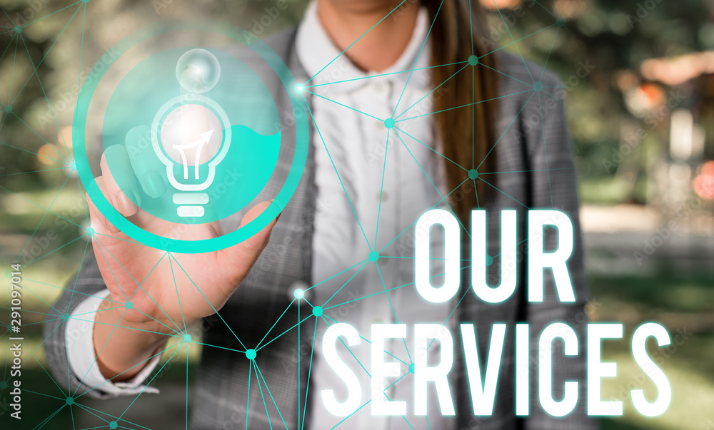 Poster handwriting text our services. conceptual photo the occupation or function of serving intangible pro