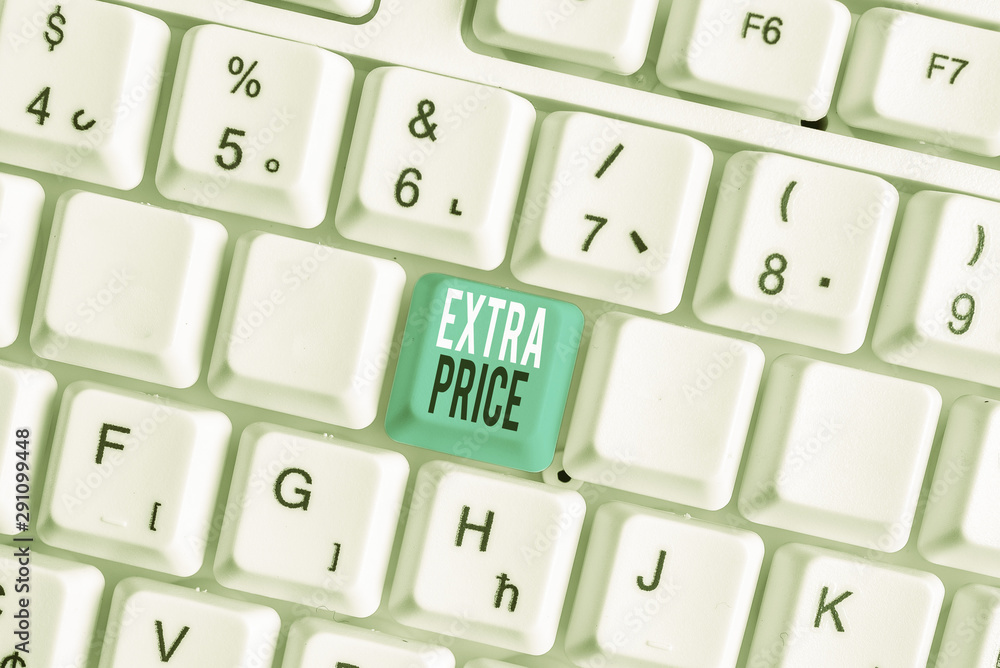 Poster writing note showing extra price. business concept for extra price definition beyond the ordinary la