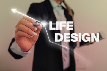 Text sign showing Life Design. Business photo text balance how you live between work family and entertaining