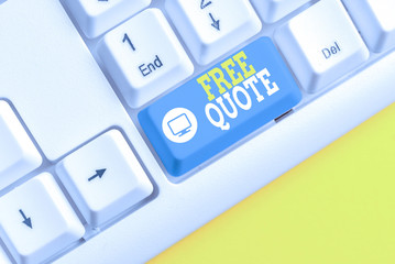 Text sign showing Free Quote. Business photo showcasing A brief phrase that is usualy has impotant...