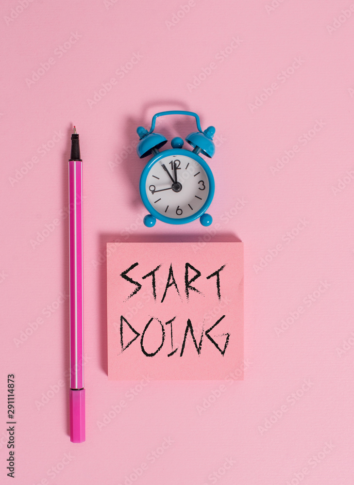 Poster text sign showing start doing. business photo text asking someone to go with action right now dont h