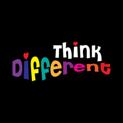 Fototapeta na wymiar Think different concept. Hand lettering. Motivational quote.