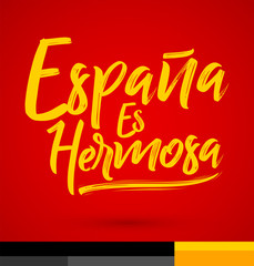 Espana es Hermosa, Spain is Beautiful spanish text, vector lettering illustration.
