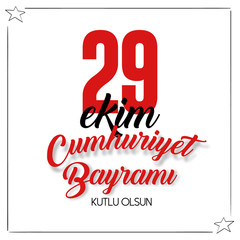 29 ekim Cumhuriyet Bayrami, Republic Day Turkey. Translation: 29 october Republic Day Turkey and the National Day in Turkey. celebration republic, graphic for design elements