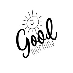 Fototapeta premium Good morning- hand drawn lettering phrase, with cute sun on the white background. Handwritten typography greeting card, or t-shirt print, flyer, poster design.