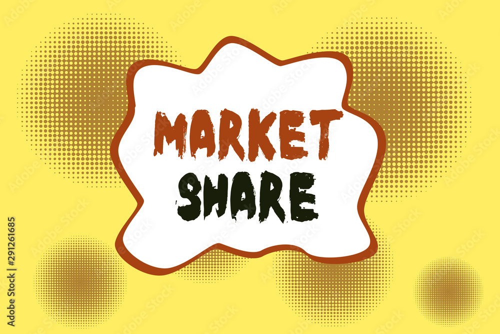 Poster text sign showing market share. business photo showcasing the portion of a market controlled by a pa