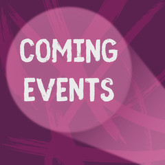 Handwriting text Coming Events. Conceptual photo Happening soon Forthcoming Planned meet Upcoming In the Future Abstract Violet Monochrome of Disarray Smudge and Splash of Paint Pattern