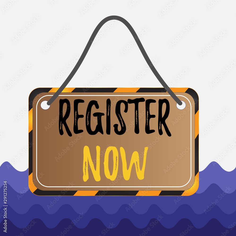 Poster conceptual hand writing showing register now. concept meaning name in an official list enlist to be 