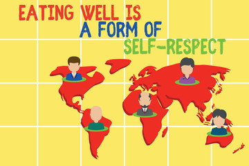 Word writing text Eating Well Is A Form Of Self Respect. Business photo showcasing a quote of promoting healthy lifestyle Connection multiethnic persons all over world. Global business earth map