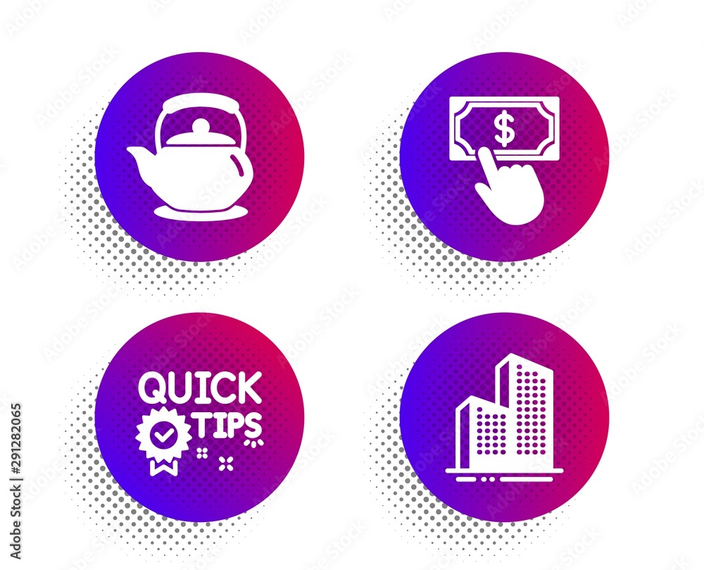 Poster teapot, payment click and quick tips icons simple set. halftone dots button. skyscraper buildings si