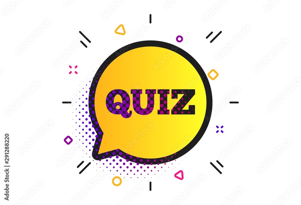 Poster quiz speech bubble sign icon. halftone dots pattern. questions and answers game symbol. classic flat