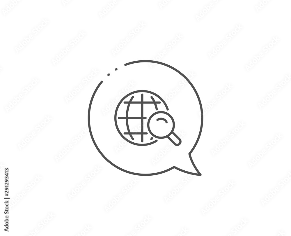 Poster global search line icon. chat bubble design. world or globe sign. website search engine symbol. outl