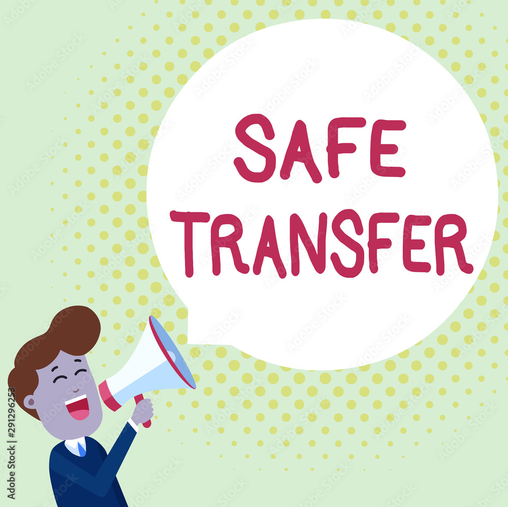 Poster handwriting text safe transfer. conceptual photo wire transfers electronically not paper based trans