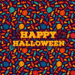 Happy Halloween greeting card. Trick or treat poster. Traditional holiday sweets pattern. Kids background