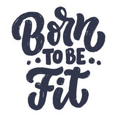 Abstract lettering about sport and fitness for poster or print design. Healthy lifestyle. Modern calligraphy for business success concept. Handwritten letters. Typography funny quote. Vector