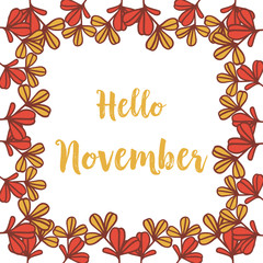 Card hello november, with wallpaper art of autumn leaves frame. Vector
