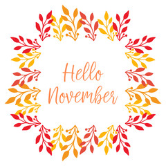Poster or banner hello november, with pattern of autumn leaf frame. Vector
