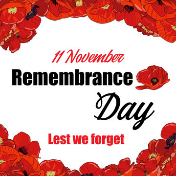 Remembrance day November 11 square card with red poppies on the edges of the card on a white background. Red poppies frame the text above and below in a semicircle.