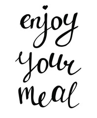 Enjoy your meal, handwritten lettering. Text message, vector illustration. Food theme