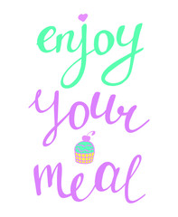 Enjoy your meal, handwritten lettering isolated on the white background. Colorful muffin with text message, vector illustration. T shirt template, food theme. - obrazy, fototapety, plakaty