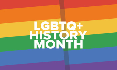 LGBT history month. Pride Month. Lesbian Gay Bisexual Transgender. Celebrated annual. LGBT flag. Rainbow love concept. Human rights and tolerance. Poster, card, banner and background. Vector