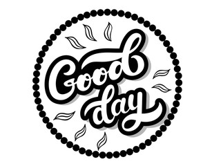 Good day. Hand drawn lettering with background. Vector illustration