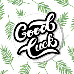 Goog luck. Fortune poster, banner, logo. Hand drawn lettering with watercolor background