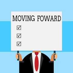 Writing note showing Moving Foward. Business concept for Towards a Point Move on Going Ahead Further Advance Progress Just man chest dressed dark suit tie holding big rectangle