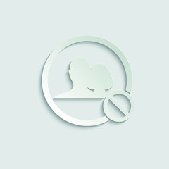  Block user Icon. User stop icon. Dismiss or delete user.  paper icon  with shadow 
