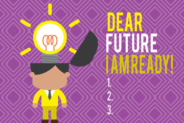 Text sign showing Dear Future I Am Ready. Business photo text state action situation being fully prepared Standing successful man suit necktie surging brilliant innovative solutions