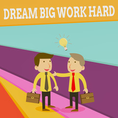 Word writing text Dream Big Work Hard. Business photo showcasing Believe in yourself and follow the dreams and goals Two White Businessmen Colleagues with Brief Cases Sharing Idea Solution