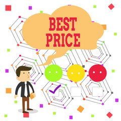 Handwriting text Best Price. Conceptual photo Buyer or seller can obtain something for a product sold or buy White Male Questionnaire Survey Choice Checklist Satisfaction Green Tick