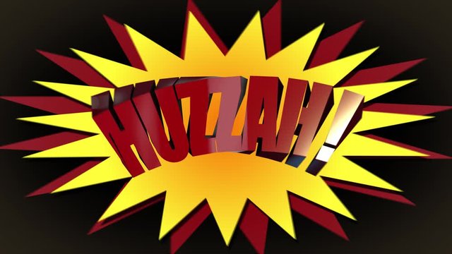Whacky Animated 3D Cartoon style motion graphic banner of the word Huzzah