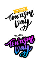 Beautiful lettering for tourism day. World Tourism Day.