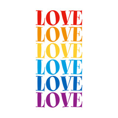 Love in rainbow color - LGBT pride slogan against homosexual discrimination. Modern calligraphy with rainbow colored characters. Good for scrap booking, posters, textiles, gifts, pride sets.
