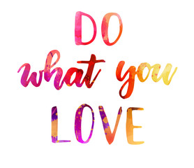 Do what you love inspirational lettering