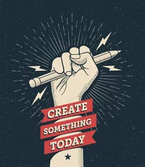 Fototapeten Motivation poster with hand fist holding a pencil with "Create Something Today" caption. Inspire poster template. Vector illustration. © paul_craft