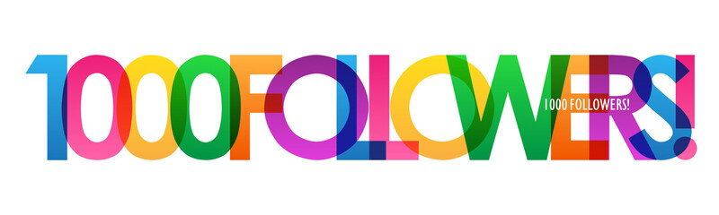 1000 FOLLOWERS! bright and colorful typography banner