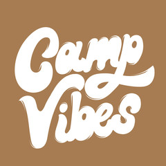 Camp vibes. Vector hand drawn lettering isolated.