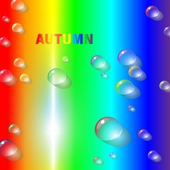 Autumns rainbow bright and motley abstract background with multicolored raindrops and rainbows color inscription-autumn. Joyful vector illustration Eps 10.